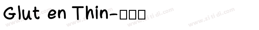 Glut en Thin字体转换